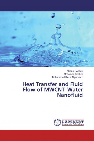 Heat Transfer and Fluid Flow of MWCNT���Water Nanofluid