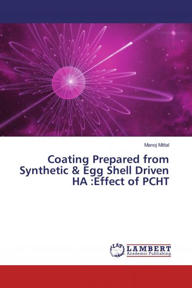 Coating Prepared from Synthetic & Egg Shell Driven HA :Effect of PCHT