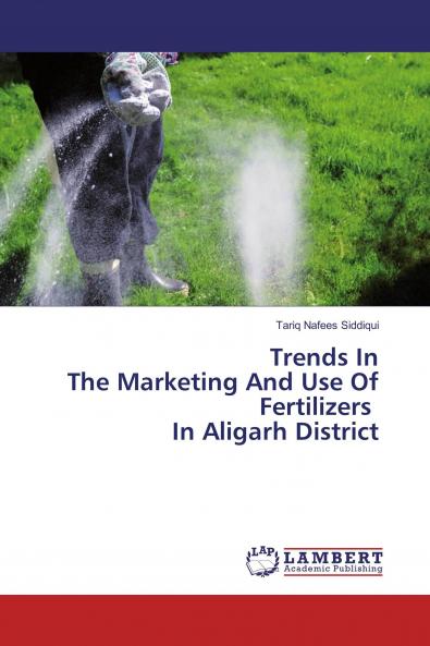 Trends In The Marketing And Use Of Fertilizers In Aligarh District