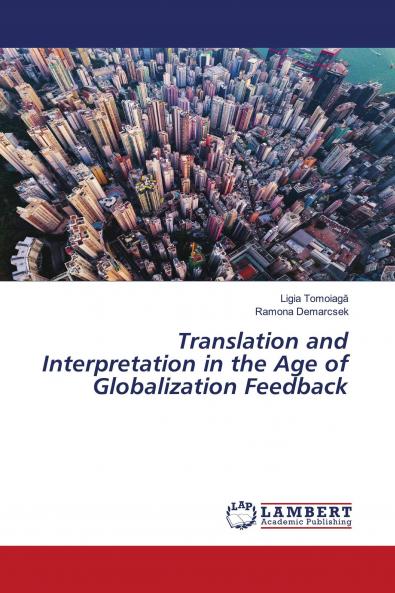 Translation and Interpretation in the Age of Globalization Feedback
