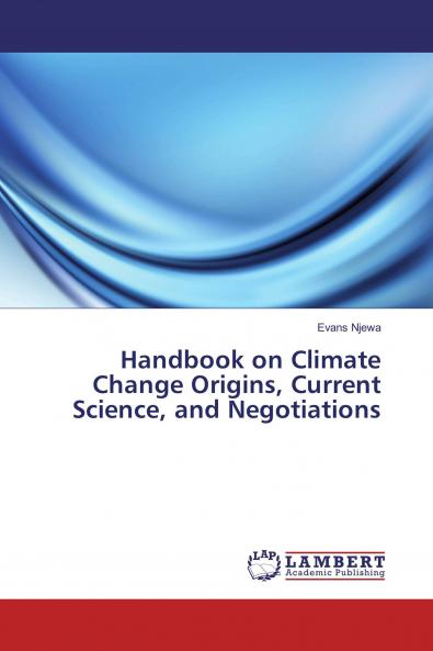 Handbook on Climate Change Origins Current Science and Negotiations