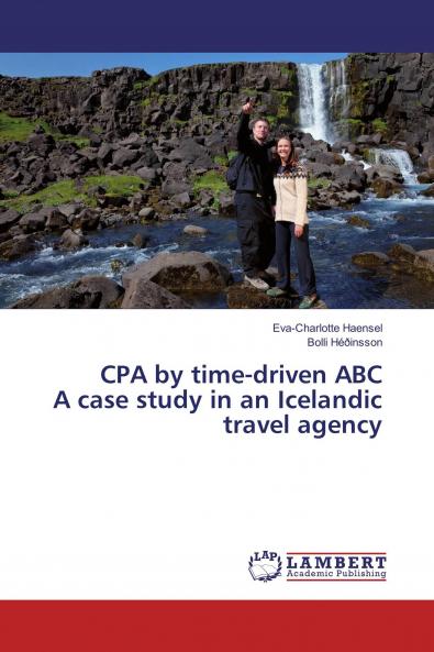 CPA by time-driven ABC A case study in an Icelandic travel agency