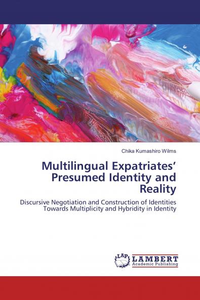 Multilingual Expatriates��� Presumed Identity and Reality