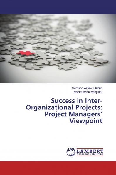 Success in Inter-Organizational Projects: Project Managers��� Viewpoint