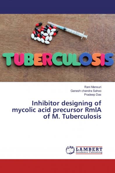 Inhibitor designing of mycolic acid precursor RmlA of M. Tuberculosis