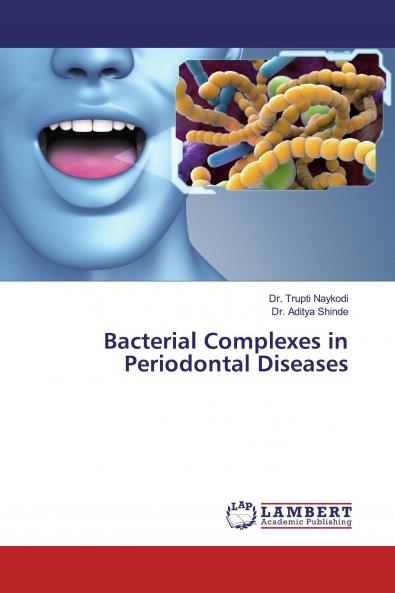 Bacterial Complexes in Periodontal Diseases
