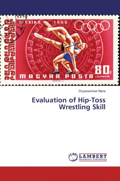 Evaluation of Hip-Toss Wrestling Skill