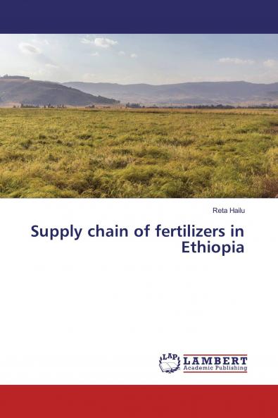 Supply chain of fertilizers in Ethiopia