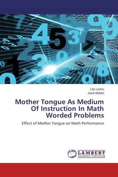 Mother Tongue As Medium Of Instruction In Math Worded Problems
