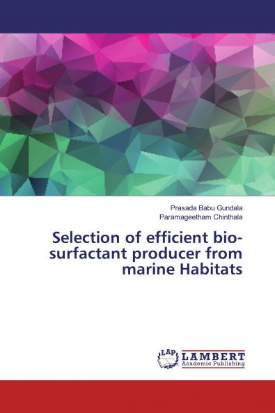 Selection of efficient bio-surfactant producer from marine Habitats