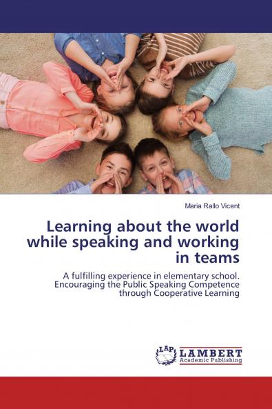 Learning about the world while speaking and working in teams