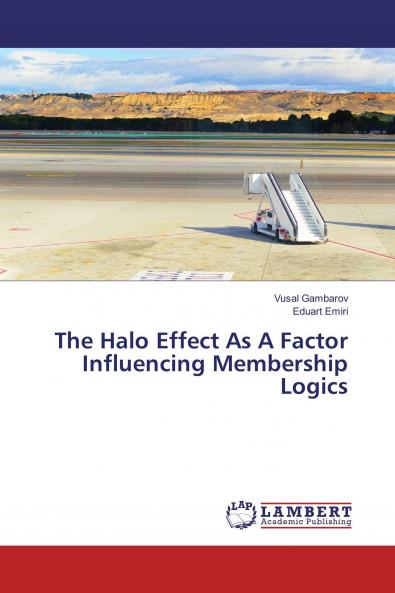 The Halo Effect As A Factor Influencing Membership Logics