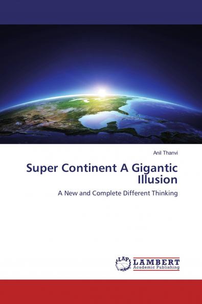 Super Continent A Gigantic Illusion