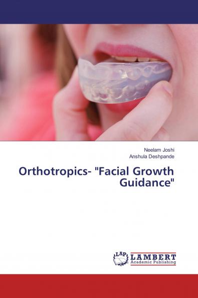 Orthotropics- Facial Growth Guidance