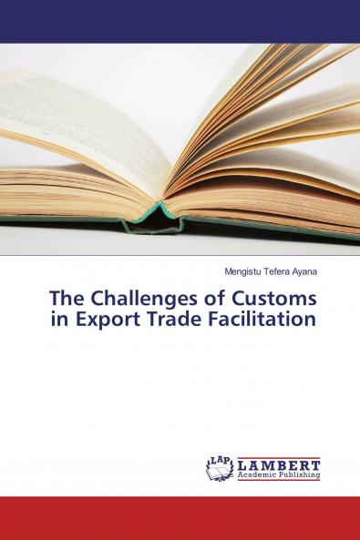 The Challenges of Customs in Export Trade Facilitation