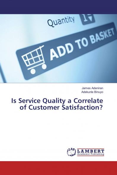 Is Service Quality a Correlate of Customer Satisfaction?