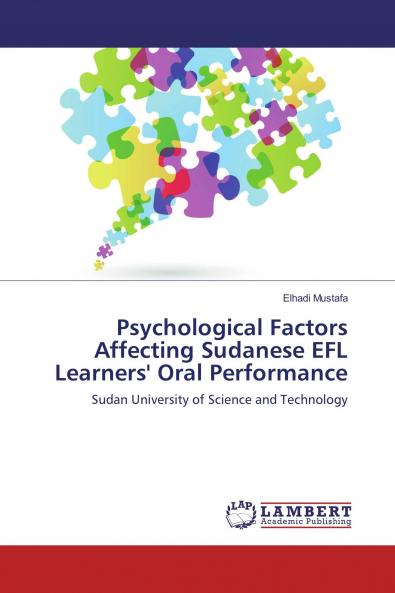 Psychological Factors Affecting Sudanese EFL Learners' Oral Performance