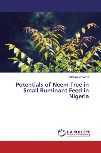 Potentials of Neem Tree in Small Ruminant Feed in Nigeria