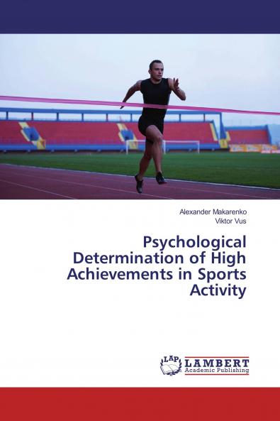 Psychological Determination of High Achievements in Sports Activity