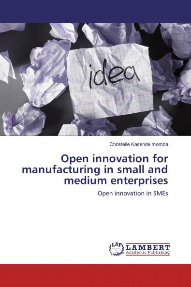 Open innovation for manufacturing in small and medium enterprises