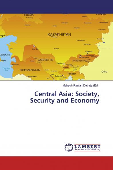 Central Asia: Society Security and Economy