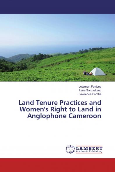 Land Tenure Practices and Women's Right to Land in Anglophone Cameroon