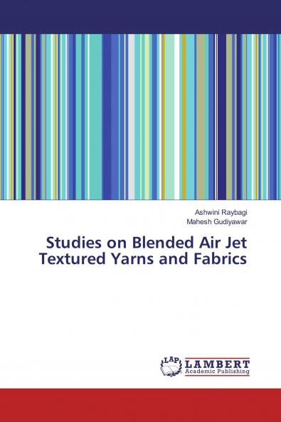 Studies on Blended Air Jet Textured Yarns and Fabrics