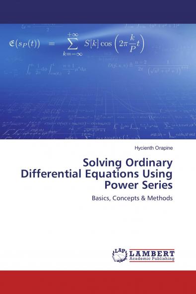 Solving Ordinary Differential Equations Using Power Series