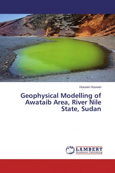 Geophysical Modelling of Awataib Area River Nile State Sudan