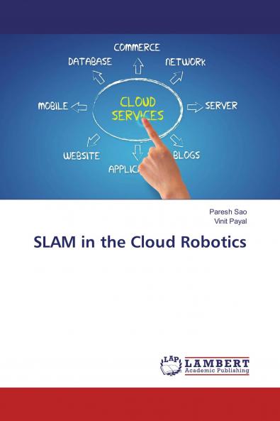 SLAM in the Cloud Robotics