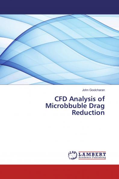 CFD Analysis of Microbbuble Drag Reduction
