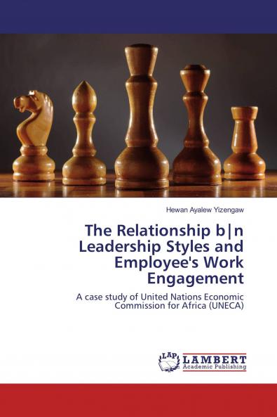The Relationship b|n Leadership Styles and Employee's Work Engagement