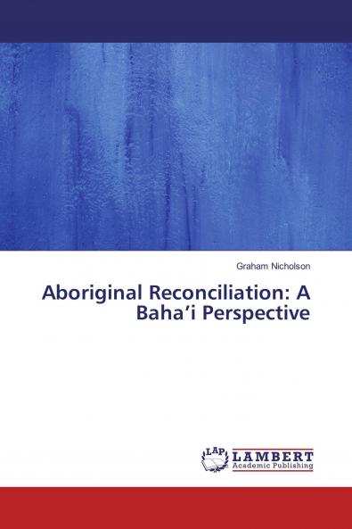 Aboriginal Reconciliation: A Baha’i Perspective