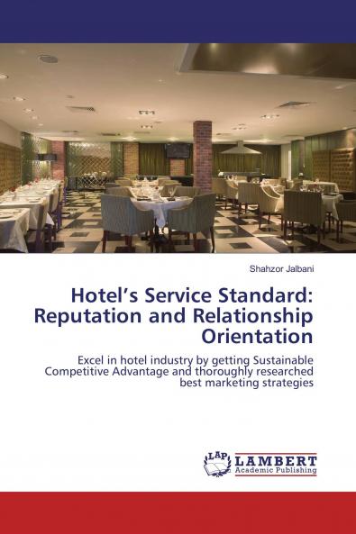 Hotel���s Service Standard: Reputation and Relationship Orientation