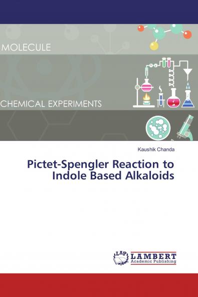 Pictet-Spengler Reaction to Indole Based Alkaloids