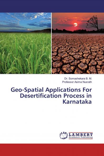 Geo-Spatial Applications For Desertification Process in Karnataka