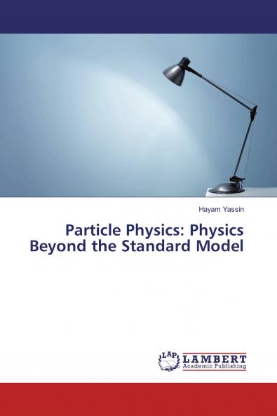 Particle Physics: Physics Beyond the Standard Model