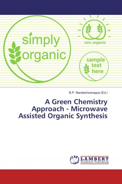 A Green Chemistry Approach - Microwave Assisted Organic Synthesis