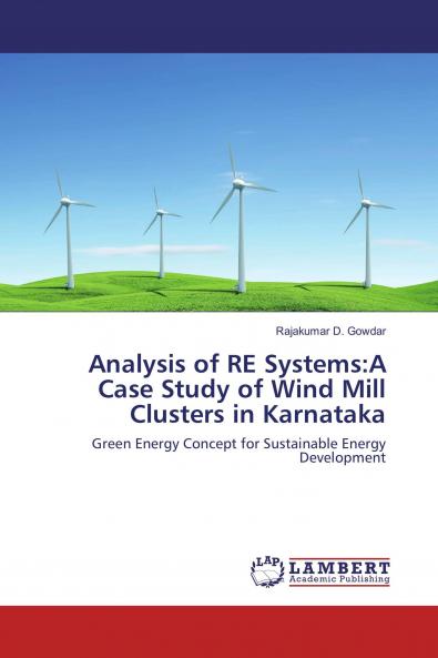 Analysis of RE Systems:A Case Study of Wind Mill Clusters in Karnataka