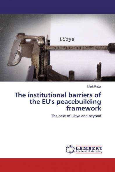 The institutional barriers of the EU's peacebuilding framework