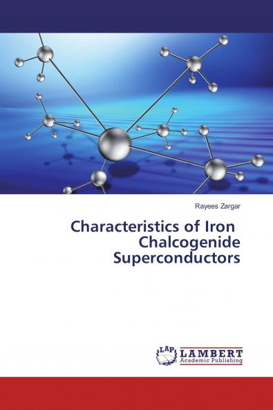 Characteristics of Iron Chalcogenide Superconductors