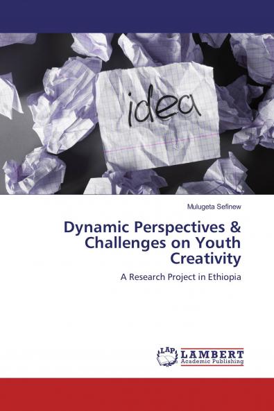 Dynamic Perspectives & Challenges on Youth Creativity