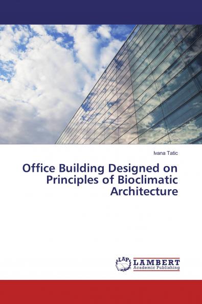 Office Building Designed on Principles of Bioclimatic Architecture