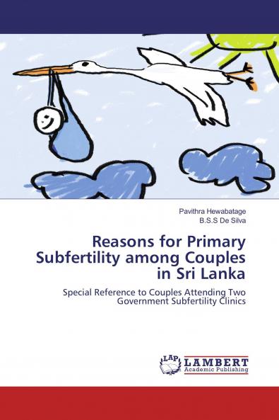 Reasons for Primary Subfertility among Couples in Sri Lanka