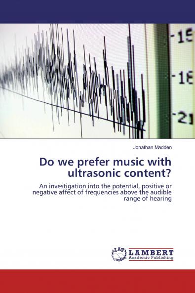 Do we prefer music with ultrasonic content?