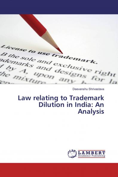 Law relating to Trademark Dilution in India: An Analysis