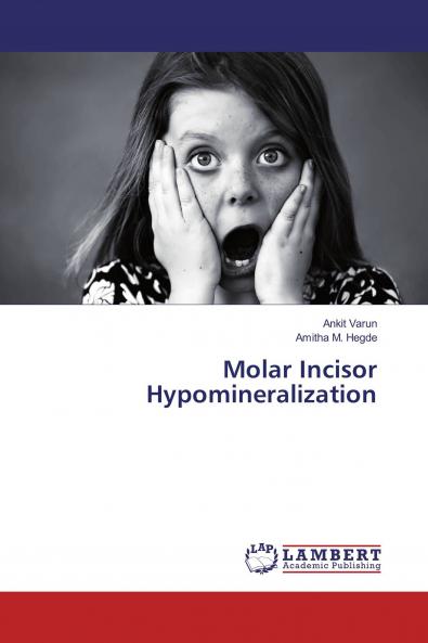 Molar Incisor Hypomineralization