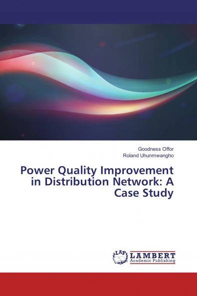 Power Quality Improvement in Distribution Network: A Case Study