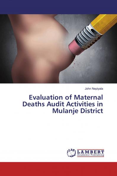 Evaluation of Maternal Deaths Audit Activities in Mulanje District