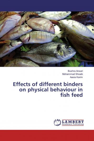 Effects of different binders on physical behaviour in fish feed